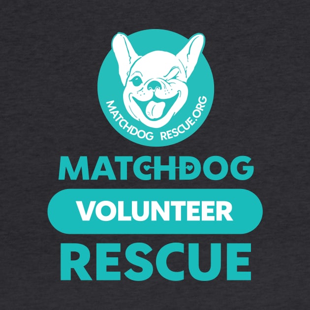 MDR Volunteer shirt Teal by matchdogrescue